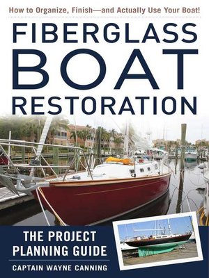 cover image of Fiberglass Boat Restoration: the Project Planning Guide